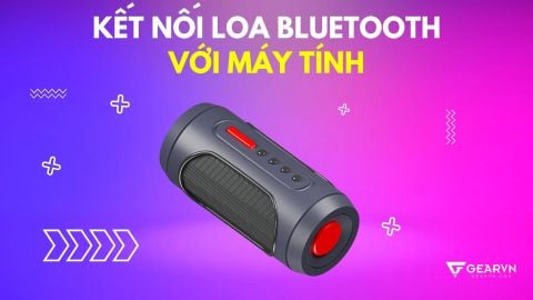 5 cách kết nối loa bluetooth với máy tính cực nhanh và đơn giản