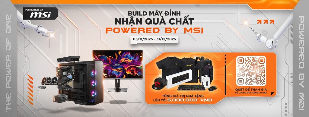 POWERED BY MSI -   BUILD MÁY ĐỈNH, NHẬN QUÀ CHẤT