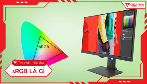sRGB là gì: Chi tiết về chuẩn màu, so sánh với Adobe RGB, DCI-P3