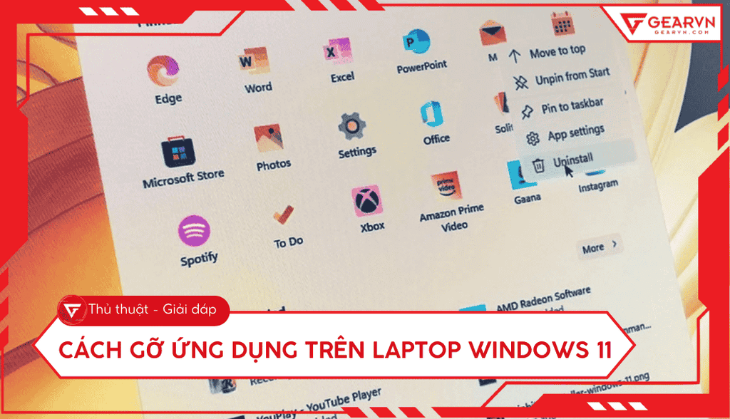 5 cách xóa ứng dụng trên laptop Win 11 đơn giản và hiệu quả nhất
