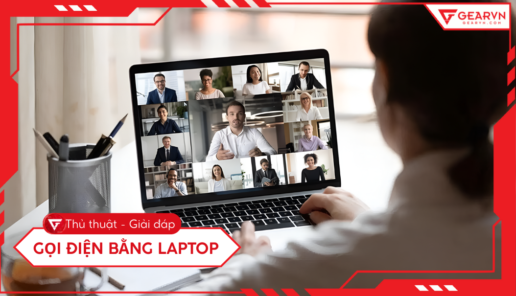 Cách gọi điện bằng laptop đơn giản cho mọi người