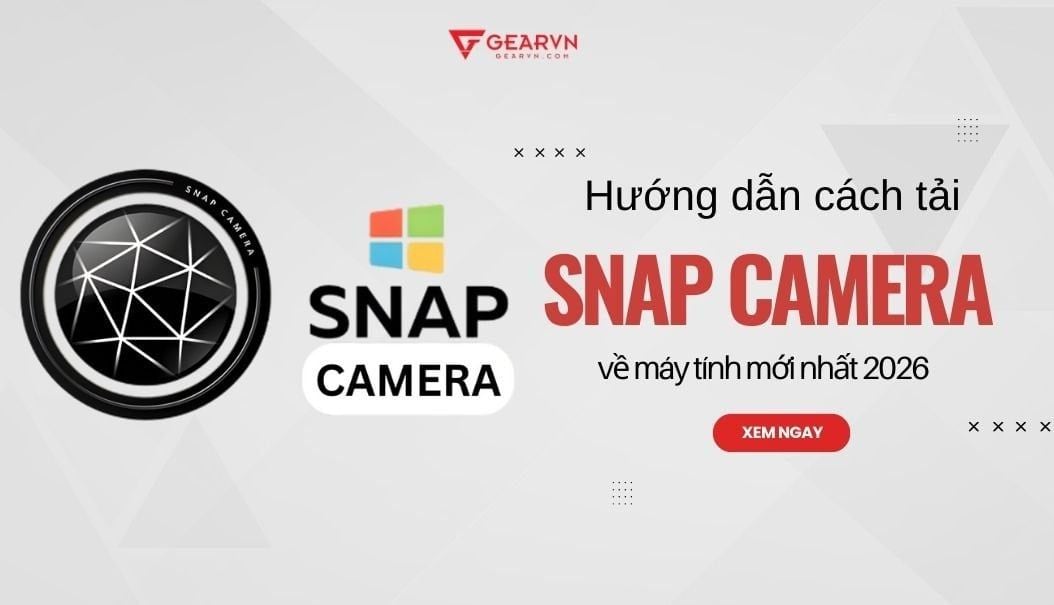 Snap Camera là gì? Hướng dẫn cách tải Snap Camera PC về máy tính