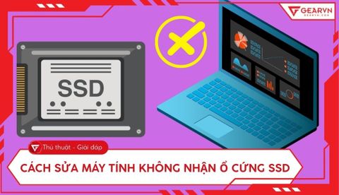 Máy tính không nhận ổ cứng SSD? 8 cách sửa lỗi nhanh chóng
