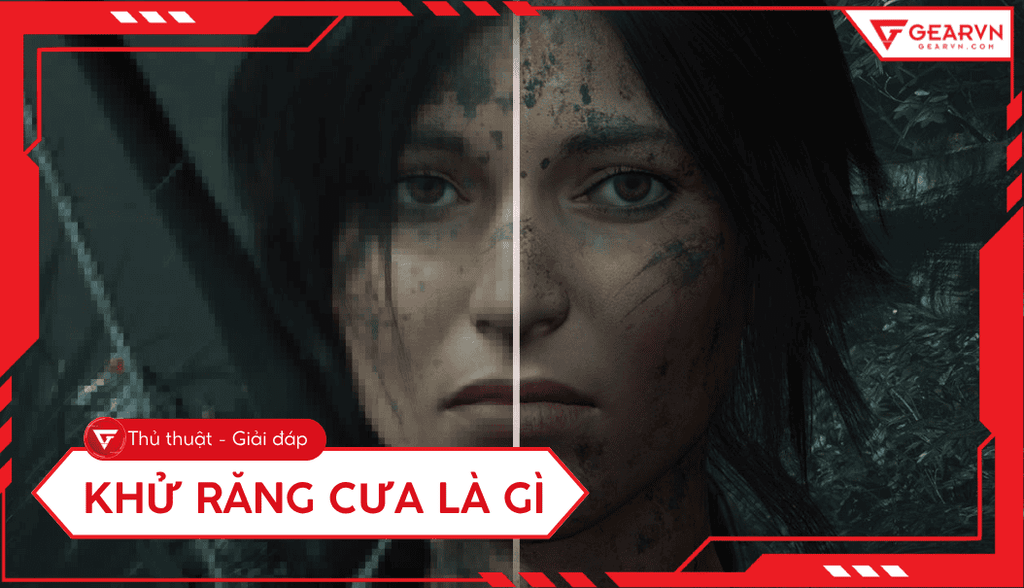 Khử răng cưa là gì? Các loại AA, nên bật hay tắt để tối ưu game?