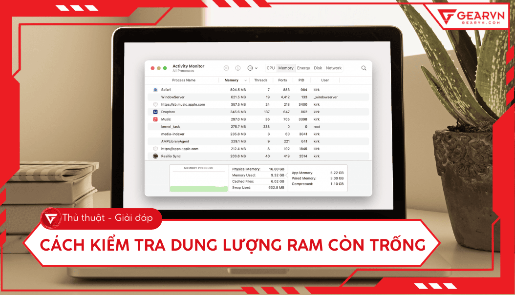 3 Cách kiểm tra dung lượng RAM còn trống nhanh chóng và chính xác
