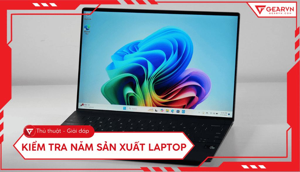 Cách kiểm tra năm sản xuất laptop Dell, HP, Asus chính xác