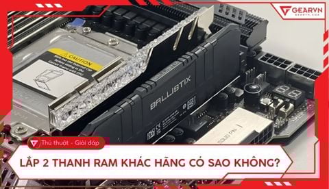 Lắp 2 thanh RAM khác hãng có sao không? Giải đáp và lưu ý quan trọng