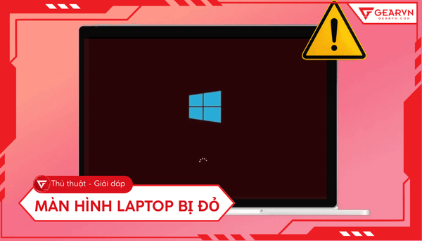 Màn hình laptop bị đỏ: Nguyên nhân và cách khắc phục hiệu quả