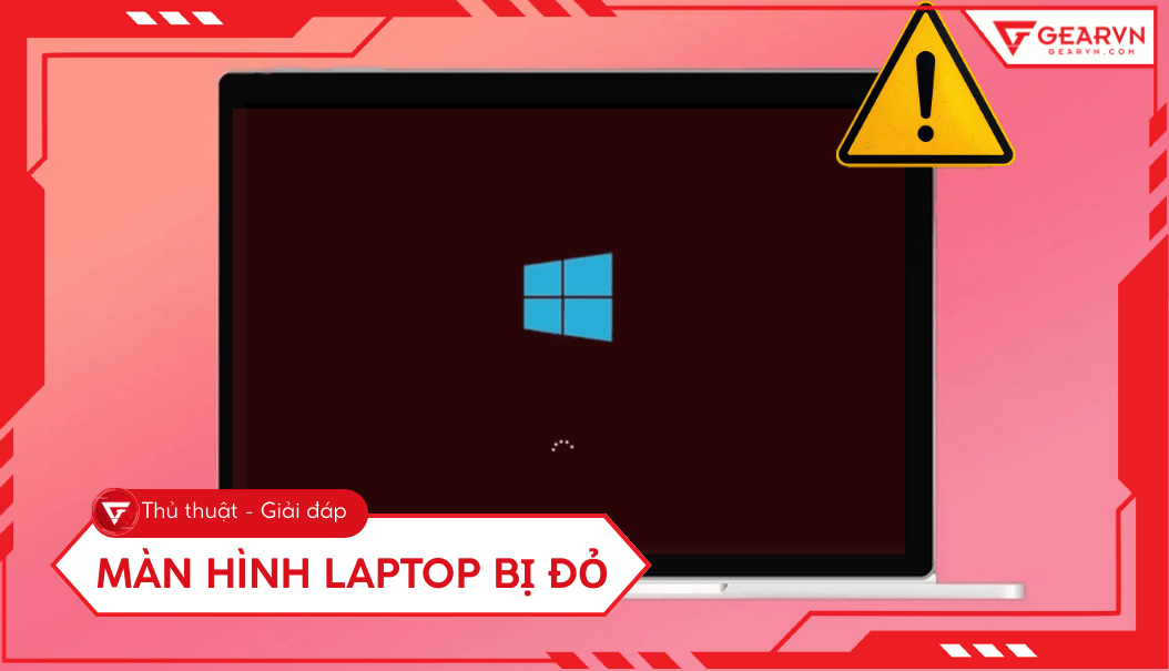 Màn hình laptop bị đỏ: Nguyên nhân và cách khắc phục hiệu quả