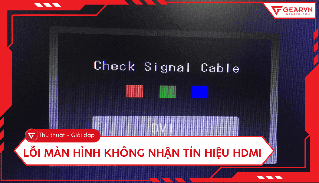Cách sửa lỗi màn hình máy tính không nhận cổng HDMI hiệu quả
