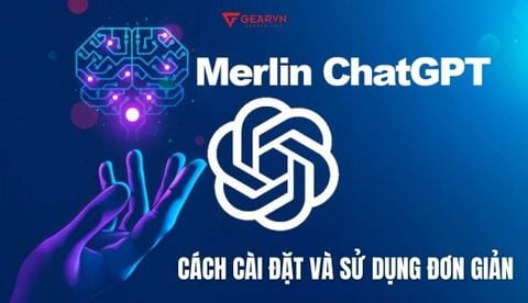 Merlin ChatGPT là gì? Cách cài đặt và sử dụng Merlin ChatGPT tiếng Việt