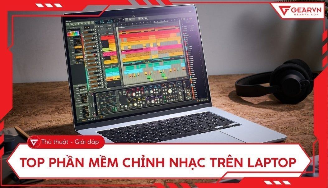 Top phần mềm chỉnh nhạc trên laptop tốt nhất 2025