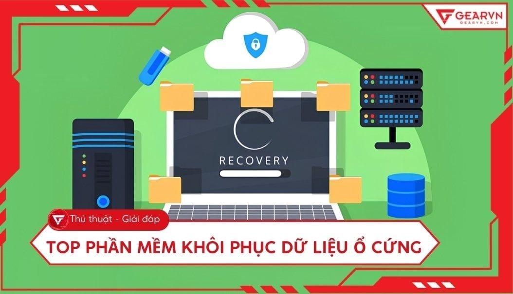 Top 10 phần mềm khôi phục dữ liệu ổ cứng an toàn hiệu quả nhất
