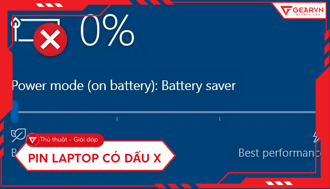 Pin Laptop có dấu X: Nguyên nhân và cách khắc phục hiệu quả