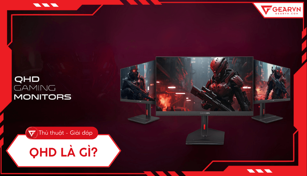 Độ phân giải QHD là gì? Phân biệt với màn hình 2K, qHD, WQHD