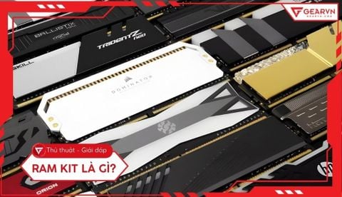 RAM kit là gì? Tại sao nên mua RAM theo bộ thay vì RAM lẻ?