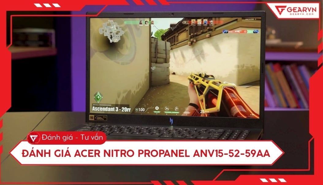 Đánh giá Acer Nitro ProPanel ANV15-52-59AA chi tiết nhất