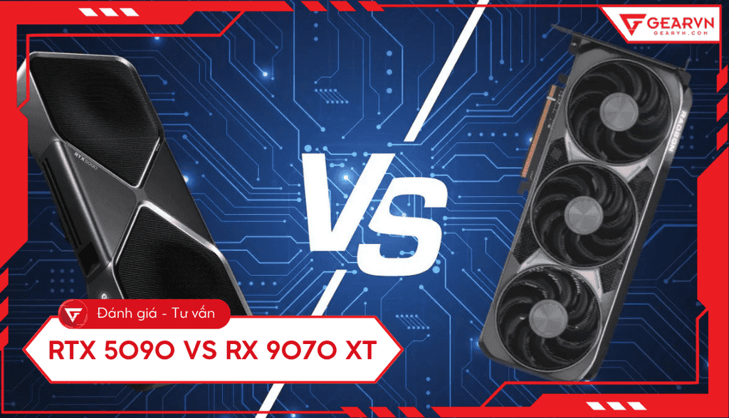 RTX 5090 vs RX 9070 XT: So sánh hiệu năng, kiến trúc chi tiết 2025