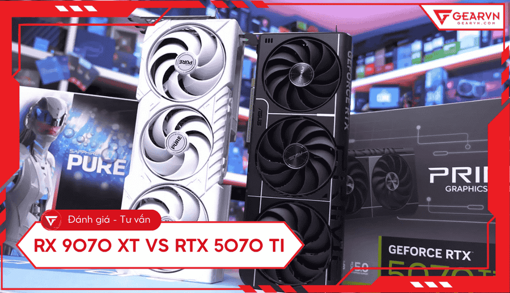 RX 9070 XT vs RTX 5070 Ti: Benchmark, hiệu năng và P/P