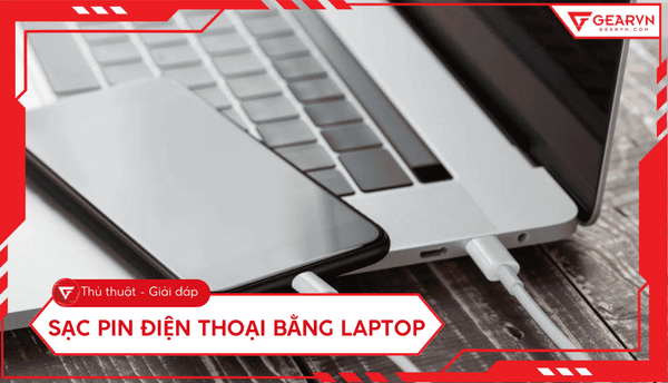 Hướng dẫn sạc điện thoại bằng laptop an toàn và hiệu quả
