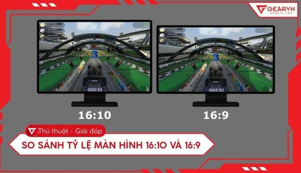 So sánh tỷ lệ màn hình 16:10 và 16:9: Giải trí hay công việc?