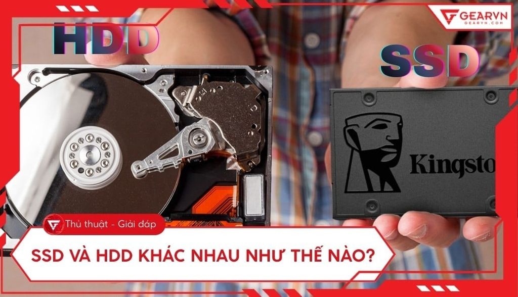 SSD và HDD khác nhau như thế nào? Nên mua loại nào tốt nhất?