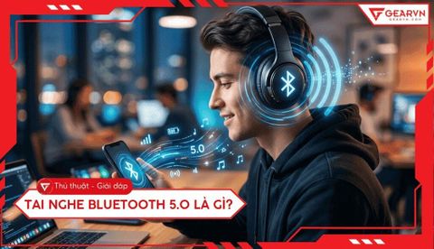Tai nghe Bluetooth 5.0 là gì? Điểm khác biệt so với thế hệ cũ