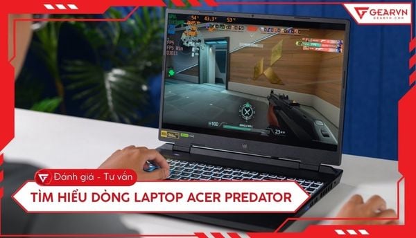 Tìm hiểu dòng laptop Acer Predator: Đỉnh cao máy tính gaming