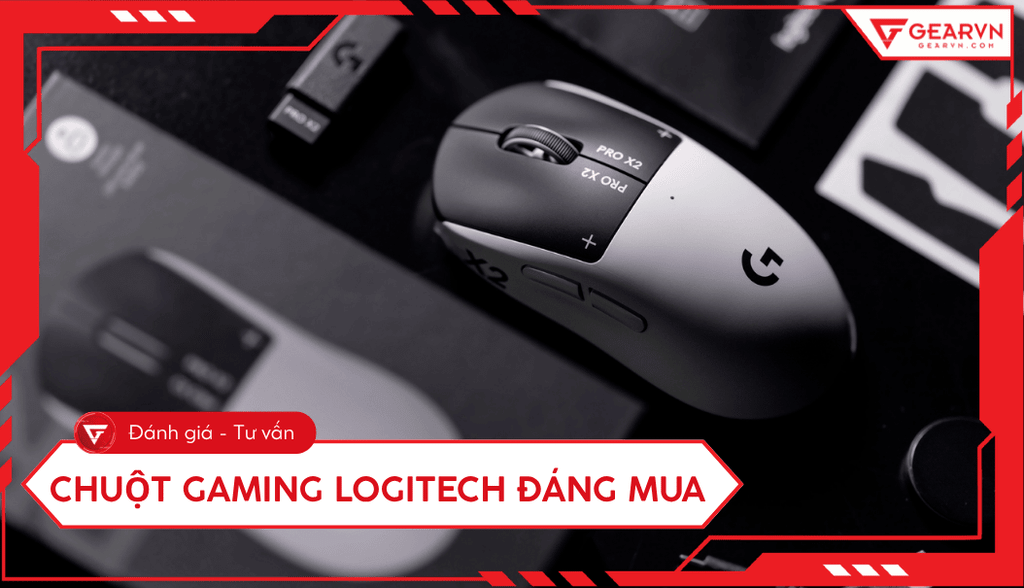 Top 10 chuột gaming Logitech chất lượng, đáng mua nhất 2026