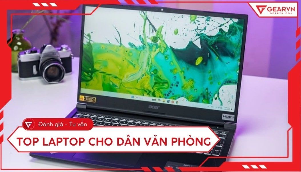 Top 10 laptop cho dân văn phòng bền đẹp, hiệu năng tốt 2026