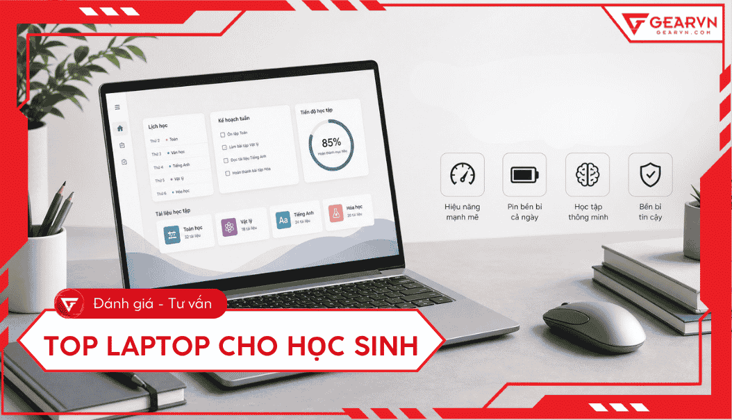 Top 10 laptop cho học sinh tốt, đáng mua theo ngân sách