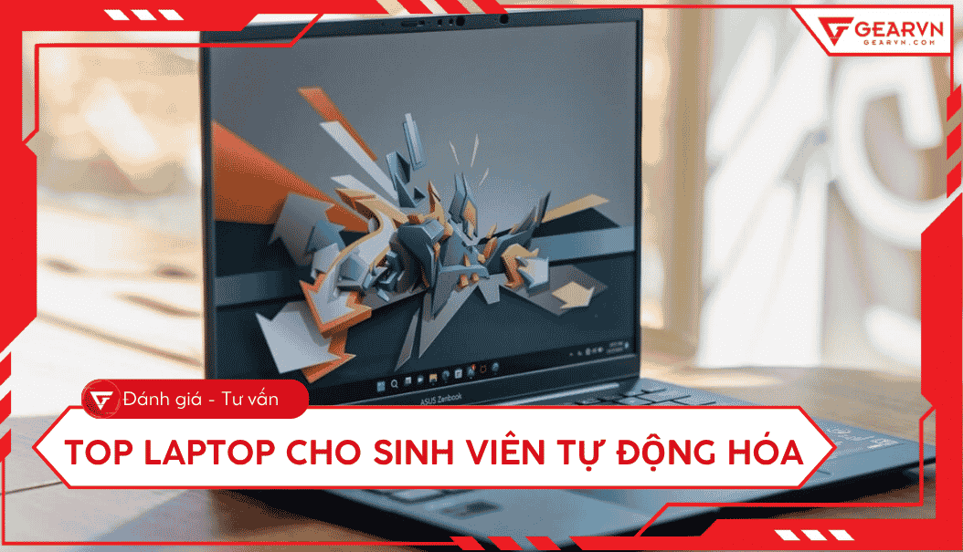 Top 10 laptop cho sinh viên ngành Tự động hóa giá tốt 2026