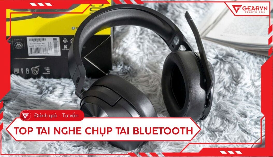 Top 12 tai nghe chụp tai Bluetooth tốt, đáng mua hiện nay