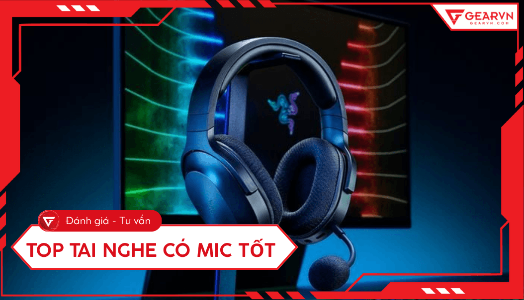 Top 10 tai nghe có micro tốt, chất lượng, đáng mua hiện nay
