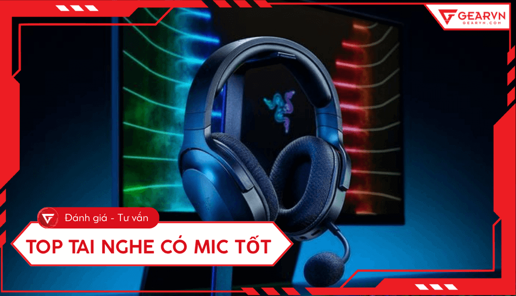 Top 10 tai nghe có micro tốt, chất lượng, đáng mua hiện nay