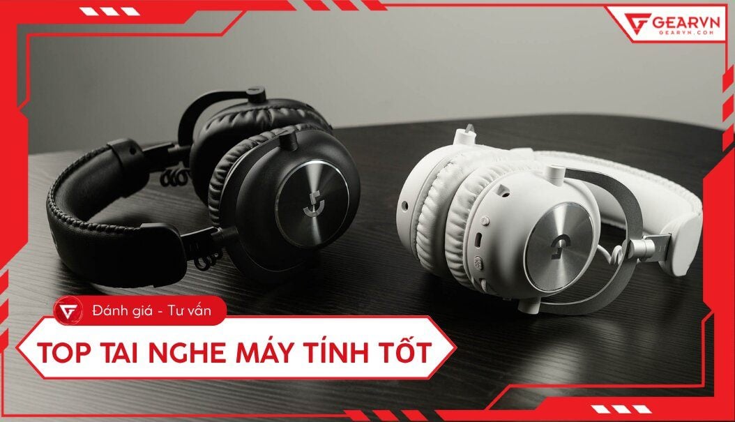 Top 15 tai nghe máy tính tốt: Trải nghiệm âm thanh đỉnh cao
