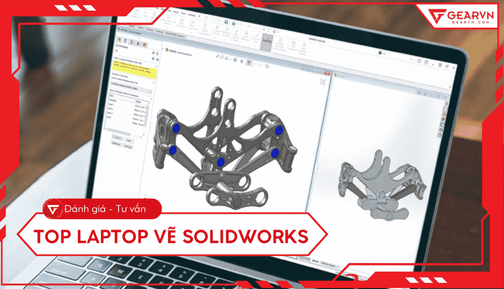 Top 10 laptop vẽ SolidWorks cấu hình mạnh đáng mua 2026