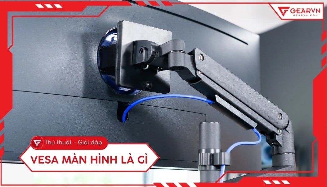 VESA màn hình là gì? Cách chọn chuẩn VESA cho tay đỡ ARM chuẩn nhất