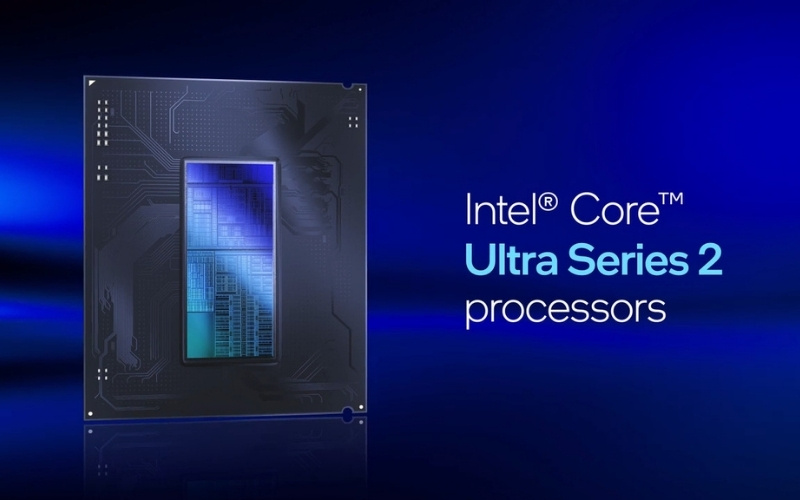 Intel Core Ultra Series 2 là thế hệ vi xử lý di động mới nhất
