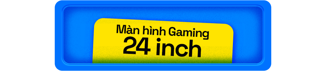 Màn hình gaming 24 inch