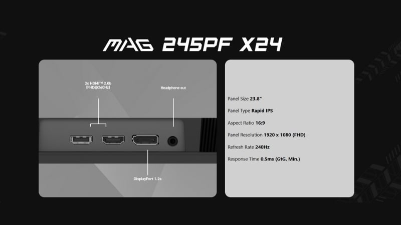 Màn hình MSI MAG 245PF X24 có kết nối tiện lợi và thiết kế gọn nhẹ