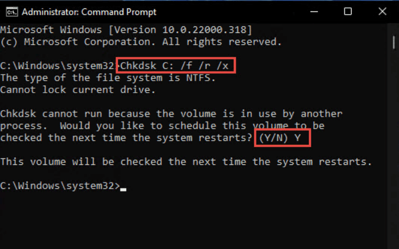 Gõ chkdsk C: /f /r > Enter > Y rồi khởi động lại máy