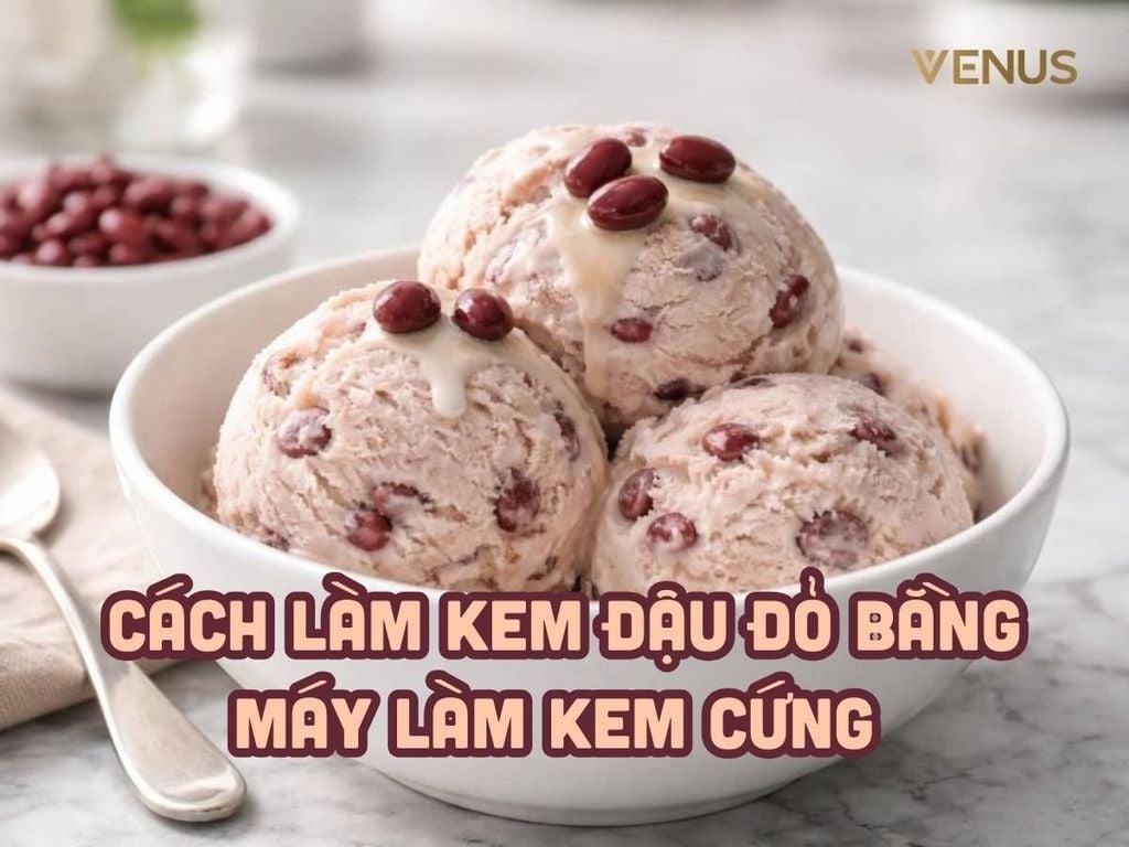Cách làm kem đậu đỏ bằng máy làm kem cứng chuẩn quán, mịn dẻo, dễ bán