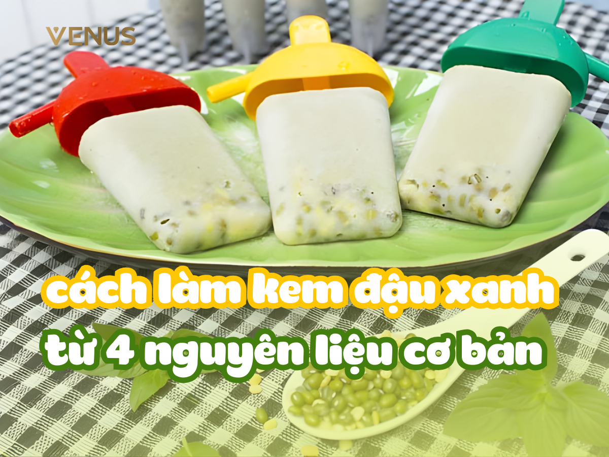 Cách làm kem đậu xanh dẻo chỉ với 4 nguyên liệu đơn giản