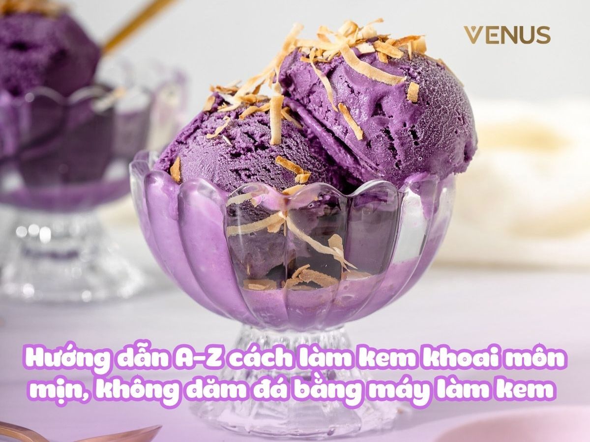 Cách làm kem khoai môn mịn, không dăm đá bằng máy làm kem chuyên nghiệp | Hướng dẫn A-Z cho người mới