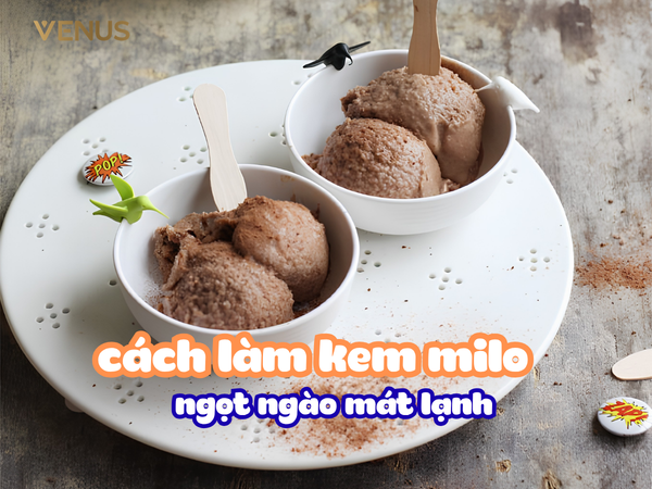 3 Cách làm kem milo đơn giản tại nhà: Ngọt ngào, mát lạnh
