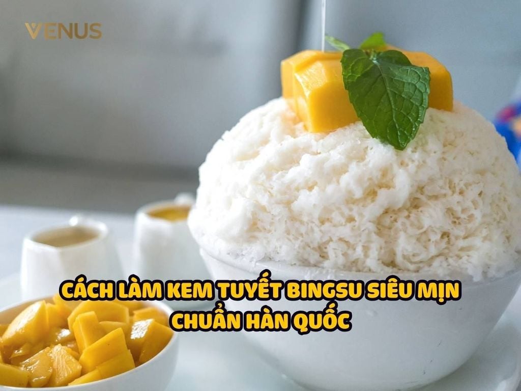 Cách làm kem tuyết Bingsu siêu mịn chuẩn Hàn Quốc