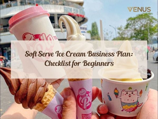 Soft Serve Ice Cream Business Plan: Checklist for Beginners