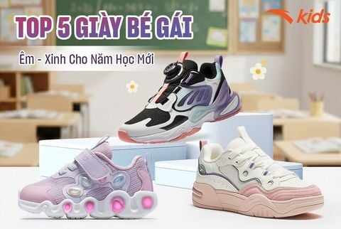 Top 5 Giày Thể Thao Bé Gái Êm - Xinh Cho Năm Học Mới