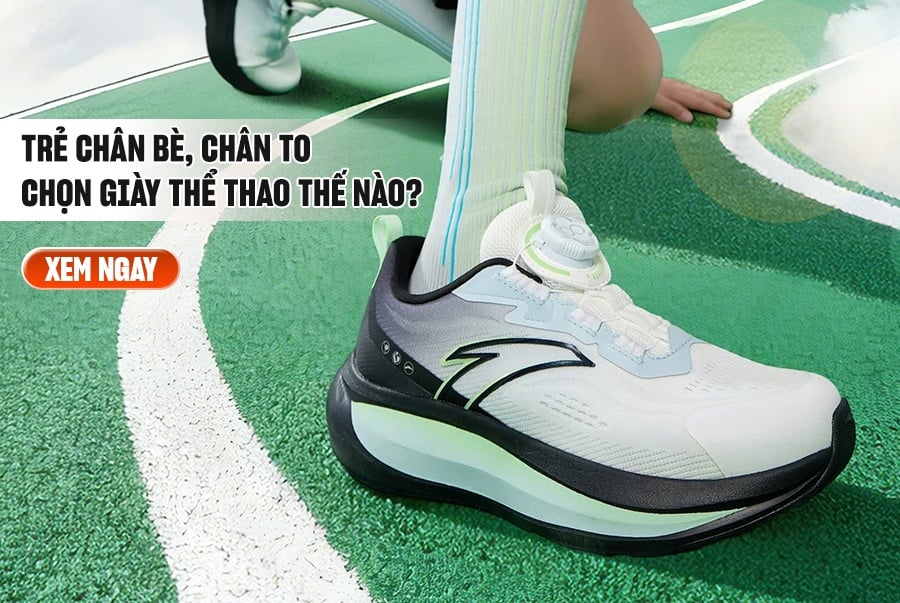 Bé Chân Bè, Chân To Nên Chọn Giày Thể Thao Như Thế Nào?